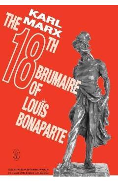 Poza produsului The 18th Brumaire of Louis Bonaparte - Karl Marx