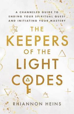 The Keepers Of The Light Codes - Rhiannon Heins