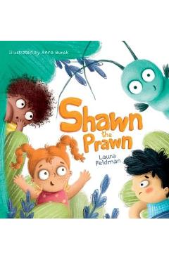 Coperta cărții 'Shawn The Prawn: A Sunny Seaside Adventure - Laura Feldman'