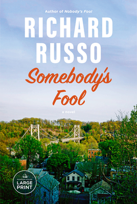 Somebody's Fool - Richard Russo