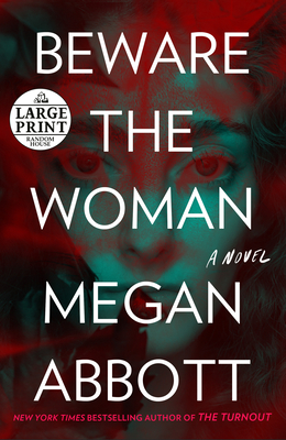 Beware the Woman - Megan Abbott