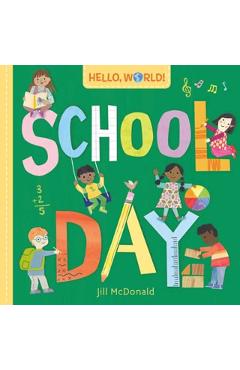 Hello, World! School Day - Jill Mcdonald