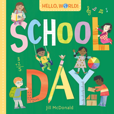 Hello, World! School Day - Jill Mcdonald
