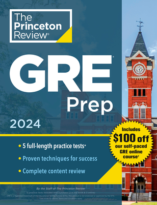 Princeton Review GRE Prep, 2024: 5 Practice Tests + Review & Techniques + Online Features - The Princeton Review
