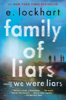 Family of Liars: The Prequel to We Were Liars - E. Lockhart