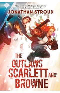 Poza produsului The Outlaws Scarlett and Browne - Jonathan Stroud
