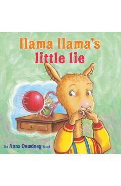 Llama Llama's Little Lie - Anna Dewdney