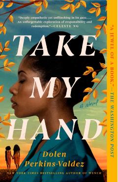 Take My Hand - Dolen Perkins-valdez