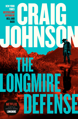 The Longmire Defense: A Longmire Mystery - Craig Johnson