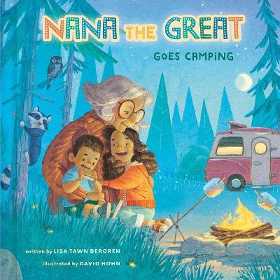 Nana the Great Goes Camping - Lisa Tawn Bergren