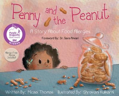 Penny and the Peanut: A Story About Food Allergies - Micaa Thomas