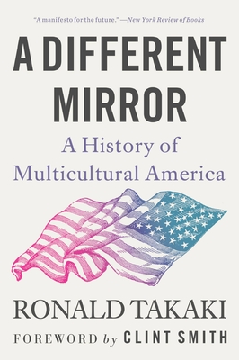A Different Mirror: A History of Multicultural America - Ronald Takaki
