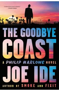 Coperta cărții 'The Goodbye Coast: A Philip Marlowe Novel - Joe Ide'