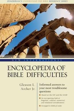 New International Encyclopedia of Bible Difficulties: (Zondervan's Understand the Bible Reference Series) - Gleason L. Archer Jr