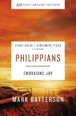 Philippians Bible Study Guide Plus Streaming Video: Embracing Joy - Mark Batterson