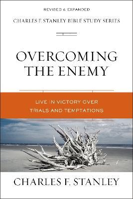 Overcoming the Enemy: Live in Victory Over Trials and Temptations - Charles F. Stanley