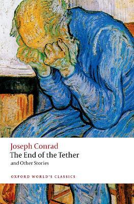The End of the Tether: And Other Stories - Joseph Conrad
