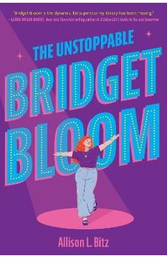 Coperta cărții 'The Unstoppable Bridget Bloom - Allison L. Bitz'