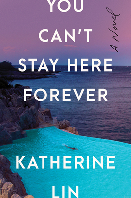 You Can't Stay Here Forever - Katherine Lin
