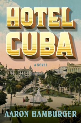 Hotel Cuba - Aaron Hamburger