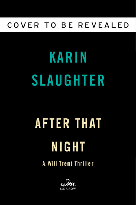 After That Night: A Will Trent Thriller - Karin Slaughter