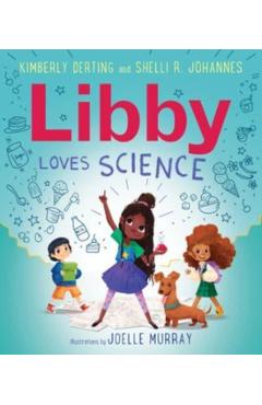 Libby Loves Science - Kimberly Derting