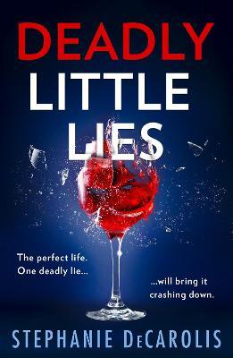 Deadly Little Lies - Stephanie Decarolis