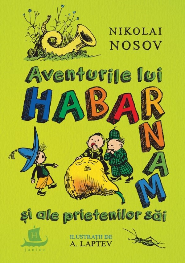 Aventurile lui Habarnam si ale prietenilor sai - Nikolai Nosov