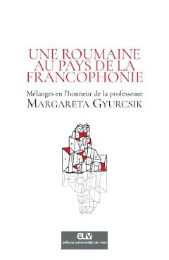 Poza produsului Une Roumaine au pays de la francophonie - Ileana Neli Eiben, Andreea Gheorghiu