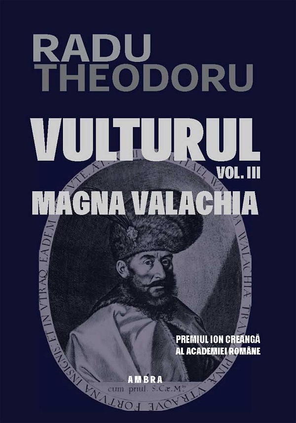 Vulturul Vol.3: Magna Valachia - Radu Theodoru