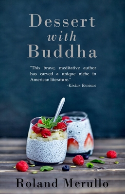 Dessert with Buddha - Roland Merullo