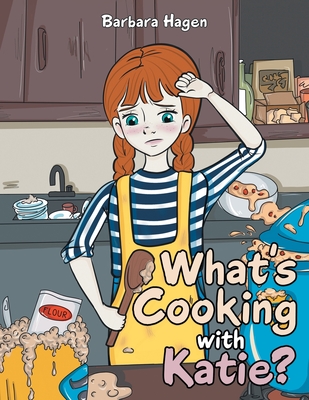 What's cooking with Katie? - Barbara Hagen