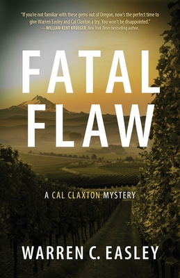 Fatal Flaw: A Cal Claxton Mystery - Warren C. Easley
