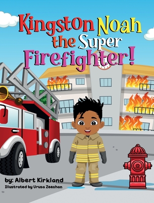 Kingston Noah the Super Firefighter - Albert Kirkland