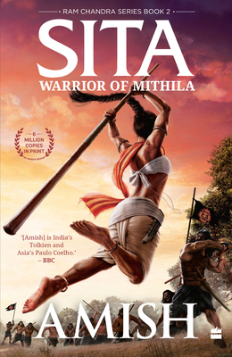 Sita: Warrior of Mithila (RAM Chandra Series Book 2) - Amish Tripathi