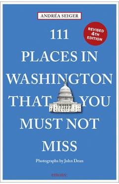 Poza produsului 111 Places in Washington, DC That You Must Not Miss - Andrea Seiger