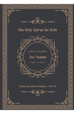 The Holy Qur'an for Kids - Juz 'Amma - Amma for School Children - Part 30: A Textbook for School Children Arabic Text Only - Islamic Book Store