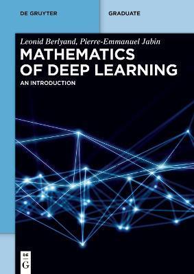 Mathematics of Deep Learning: An Introduction - Leonid Berlyand