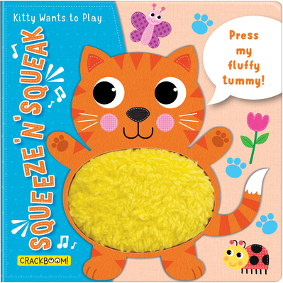 Squeeze 'n' Squeak: Kitty Wants to Play! - Carine Laforest