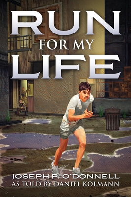 Run for My Life - Joseph P. O'donnell