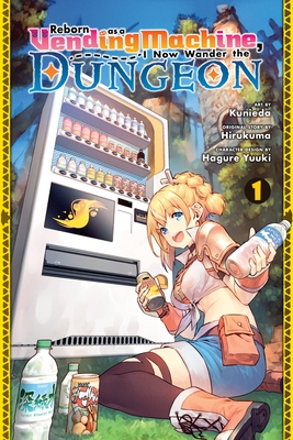Reborn as a Vending Machine, I Now Wander the Dungeon, Vol. 1 (Manga) - Hirukuma