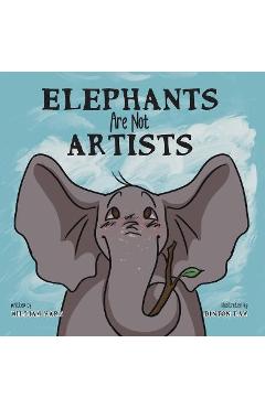 Coperta cărții 'Elephants Are Not Artists - William Hart'