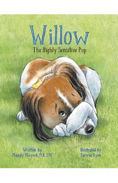 Poza produsului Willow the Highly Sensitive Pup - Mandy Mayock