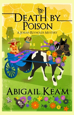 Death By Poison: A Josiah Reynolds Mystery 17 - Abigail Keam