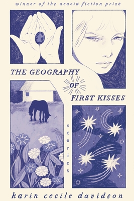 The Geography of First Kisses - Karin Cecile Davidson