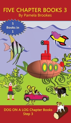 Five Chapter Books 3: Sound-Out Phonics Books Help Developing Readers, including Students with Dyslexia, Learn to Read (Step 3 in a Systemat - Pamela Brookes