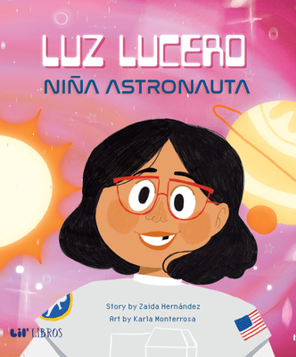 Luz Lucero, Niña Astronauta - Zaida Hernandez