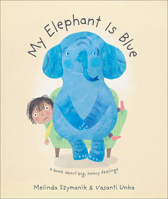 My Elephant Is Blue - Melinda Szymanik