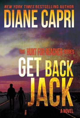 Get Back Jack: The Hunt for Jack Reacher Series - Diane Capri