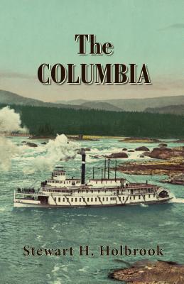 The Columbia - Stewart H. Holbrook